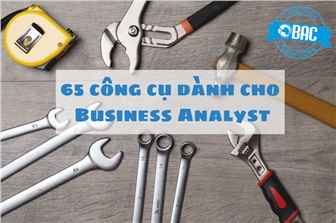 65 công cụ dành cho Business Analyst
