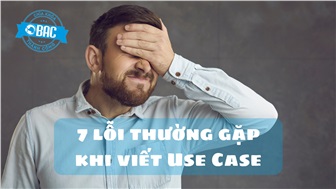 7 lỗi thường gặp khi viết Use Case