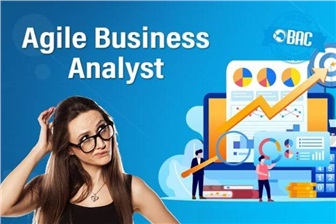 Agile Business Analyst là ai? Cần trang bị những kỹ năng gì?