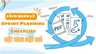 Cách quản lý Sprint Planning Checklist hiệu quả