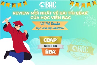 Review mới nhất về bài thi CBAP của học viên BAC