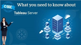 Tableau Server là gì? Tất tần tật những điều cần biết (Phần 2)