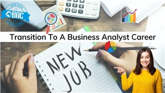 10 bước để chuyển từ công việc của bạn sang một sự nghiệp Business Analyst tuyệt vời