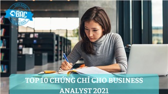 10 chứng chỉ nâng tầm sự nghiệp Business Analyst của bạn (Phần 2)