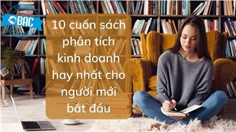 10 cuốn sách phân tích kinh doanh hay nhất cho người mới bắt đầu 2023