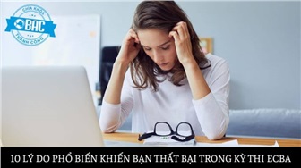 10 lý do thường gặp dẫn đến thất bại trong kỳ thi ECBA