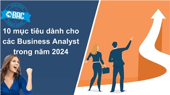 10 mục tiêu dành cho các Business Analyst trong năm 2024