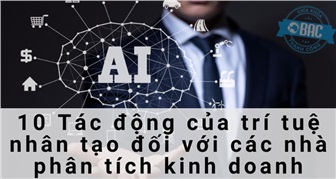 10 Tác động của trí tuệ nhân tạo đối với các nhà phân tích kinh doanh