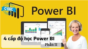 4 cấp độ kỹ năng học Power BI từ cơ bản đến nâng cao (Phần 2)