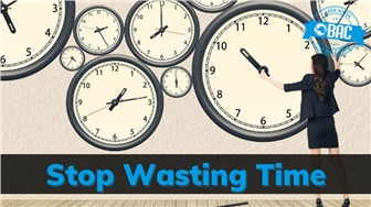 5 việc gây lãng phí thời gian một Business Analyst cần tránh