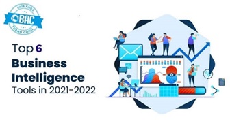 6 công cụ Business Intelligence nên sử dụng trong năm 2022