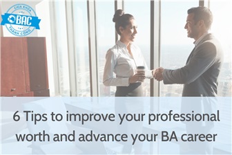 6 mẹo để cải thiện giá trị chuyên nghiệp và nâng cao sự nghiệp BA (Business Analyst) của bạn
