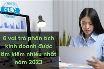 6 vai trò phân tích kinh doanh được tìm kiếm nhiều nhất năm 2023