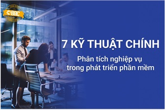 7 Kỹ thuật chính phân tích nghiệp vụ