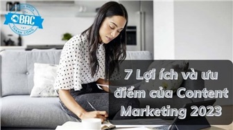 7 Lợi ích và ưu điểm của Content Marketing 2023