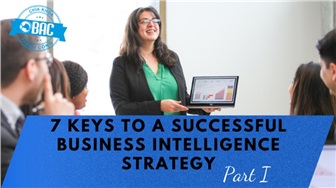 7 lưu ý giúp bạn xây dựng một chiến lược BI thành công (Phần 1)