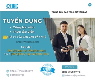 [BAC] Tuyển dụng cộng tác viên - Thực tập viên