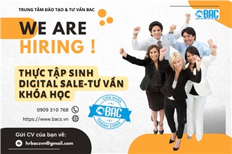 [BAC] - Tuyển dụng Thực tập sinh Digital Sale-Tư vấn khóa học