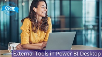 Bạn đã biết External Tools trong Power BI Desktop chưa?
