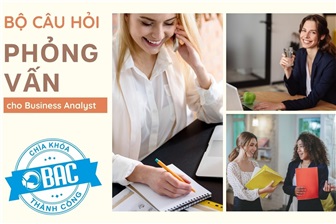 Bộ câu hỏi phỏng vấn cho Business Analyst (BA)