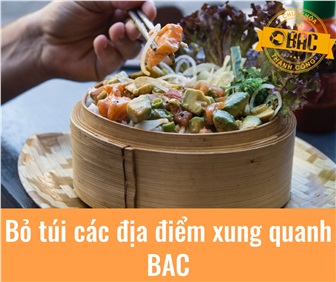 Bỏ túi các địa điểm xung quanh BAC