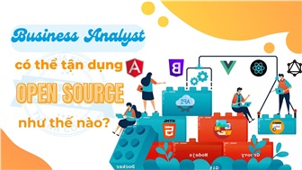 Business Analysts có thể tận dụng mã nguồn mở như thế nào?