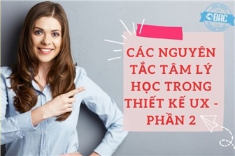 Các nguyên tắc tâm lý học trong thiết kế UX - Phần 2