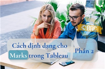 Cách định dạng cho Marks trong Tableau (Phần 2)