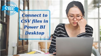 Cách kết nối với các tệp CSV trong Power BI Desktop