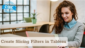 Cách tạo các Slicing Filters trong Tableau