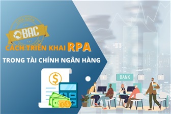 Cách triển khai RPA trong tài chính ngân hàng