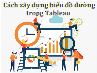 Cách xây dựng biểu đồ đường trong Tableau