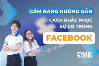 Cẩm Nang Hướng Dẫn Cách Khắc Phục Sự Cố Trong FACEBOOK