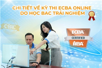 Chi tiết về kỳ thi ECBA do học viên BAC trải nghiệm