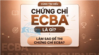 Chứng chỉ ECBA là gì? Làm sao để thi chứng chỉ ECBA?