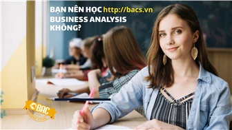 Có nên đi học khóa Business Analysis không?