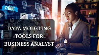 Công cụ nào dành cho Business Analyst để mô hình dữ liệu