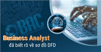 Dân business analyst đã biết rõ về sơ đồ DFD (Data Flow Diagram)