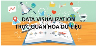 Data Visualization là gì? Hướng dẫn tự học Data Visualization cho người mới bắt đầu