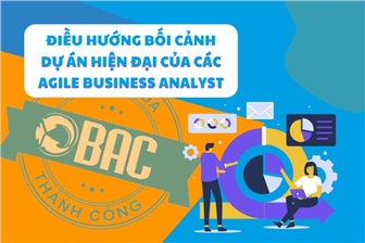 Điều hướng bối cảnh dự án hiện đại của các Agile Business Analyst