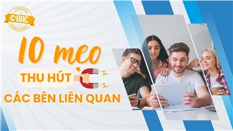 Đừng bỏ lỡ 10 mẹo để thu hút các bên liên quan