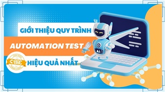 Giới thiệu quy trình tự động hóa kiểm thử một cách hiệu quả nhất