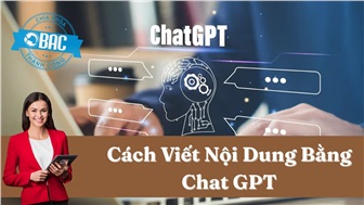 Hướng dẫn cách dùng ChatGPT để viết Content (Blog, Quảng Cáo, Email)