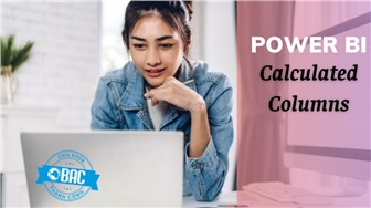 Hướng dẫn cách tạo Calculated Columns trong Power BI Desktop (Phần 2)