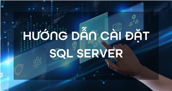 Hướng dẫn cài đặt SQL SERVER