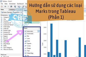 Hướng dẫn sử dụng các loại Marks trong Tableau (Phần 1)