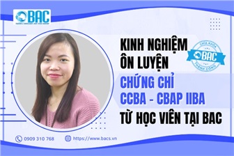 Kinh nghiệm ôn luyện chứng chỉ CCBA IIBA từ học viên tại BAC