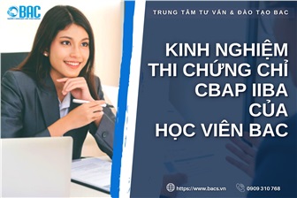 Kinh nghiệm thi chứng chỉ CBAP IIBA của học viên BAC