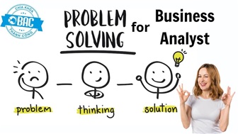 Kỹ năng giải quyết vấn đề cho Business Analyst