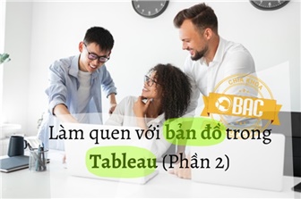 Làm quen với bản đồ trong Tableau (Phần 2)